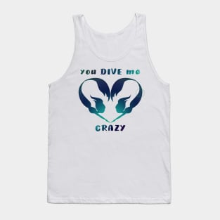 Mermaid you DIVE me crazy solid silhouette Tank Top